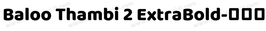 Baloo Thambi 2 ExtraBold字体转换